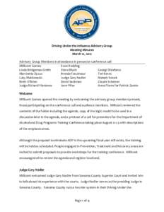 Driving-Under-the-Influence Advisory Group Meeting Minutes March 12, 2012 Advisory Group Members in attendance in person/or conference call Millicent Gomes Evon Redding
