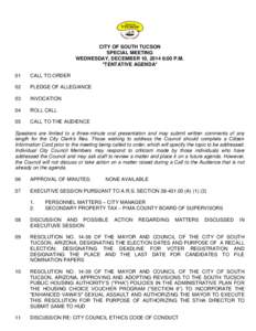 CITY OF SOUTH TUCSON SPECIAL MEETING WEDNESDAY, DECEMBER 10, 2014 6:00 P.M. *TENTATIVE AGENDA* 01