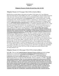 Attachment 4 Exhibit A Mitigation Measures Further Revised Since July 10, 2014 Mitigation Measure 4.13-7i at pages 5-46 to 5-48 is revised as follows: 4.13-7i: Chevron shall adhere to the total acid number (TAN) limits o