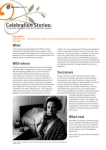Celebration Stories:  Successful outcomes from Arts Queensland grants Peter Milne Beautiful Lies – Notes Towards a History of Australia | Development and Presentation Grant