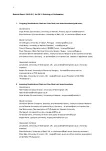 1 Biennial Reportfor RN 19 Sociology of Professsions 1. Outgoing Coordinators (Chair and Vice-Chair) and board members (past term) Coordinators: Sirpa Wrede (Coordinator), University of Helsinki, Finland, sirp