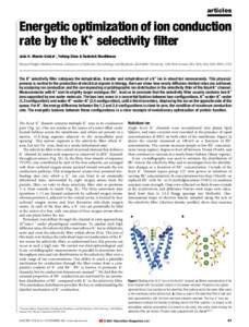 articles  Energetic optimization of ion conduction + rate by the K selectivity ®lter JoaÄo H. Morais-Cabral*, Yufeng Zhou & Roderick MacKinnon