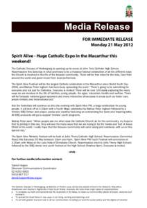 FOR IMMEDIATE RELEASE Monday 21 May 2012 Spirit Alive - Huge Catholic Expo in the Macarthur this weekend! The Catholic Diocese of Wollongong is opening up its doors at John Terry Catholic High School, Rosemeadow this Sat