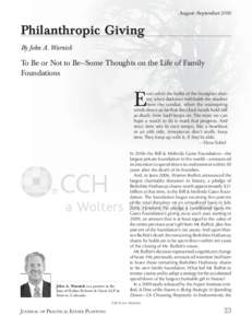 August–SeptemberPhilanthropic Giving By John A. Warnick  To Be or Not to Be—Some Thoughts on the Life of Family