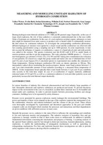 MEASURING AND MODELLING UNSTEADY RADIATION OF HYDROGEN COMBUSTION Volker Weiser, Evelin Roth, Stefan Kelzenberg, Wilhelm Eckl, Norbert Eisenreich, Gesa Langer Fraunhofer Institut für Chemische Technologie (ICT), Joseph-