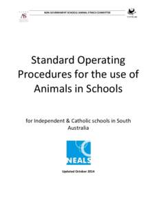 NON GOVERNMENT SCHOOLS ANIMAL ETHICS COMMITTEE  Standard Operating Procedures for the use of Animals in Schools for Independent & Catholic schools in South