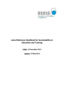 eseia Reference Handbook for Sustainability in Education and Training FINAL: 14 December 2012 Update: 27 May 2014  Table of Contents