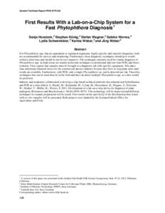 General Technical Report PSW-GTR-243  First Results With a Lab-on-a-Chip System for a Fast Phytophthora Diagnosis 1 Sonja Horatzek, 2 Stephan König,2 Stefan Wagner,2 Sabine Werres,2 Lydia Schwenkbier, 3 Karina Weber,3 a