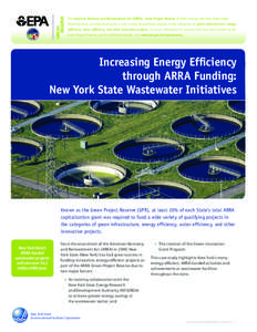 Green Reserve The American Recovery and Reinvestment Act (ARRA), Green Project Reserve of 2009, through the Clean Water State Revolving Fund, provided funding for a wide variety of qualifying projects in the categories o