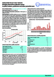 Indicator Policy Fact Sheets Bringing alternative indicators closer to policy-makers, politicians and other potential users Name of indicator/index: Index of Sustainable Economic Welfare Indicator factors from a policy p