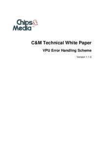 C&M Technical White Paper VPU Error Handling Scheme Version 1.1.0 C&M Technical White Paper: VPU Error Handling Scheme Version 1.1.0