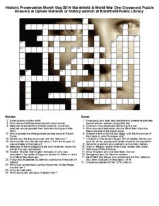 Historic Preservation Month May 2014 Marshfield & World War One Crossword Puzzle Answers at Upham Mansion or history section at Marshfield Public Library[removed]