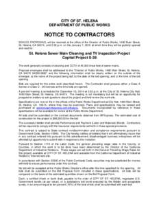 CITY OF ST. HELENA DEPARTMENT OF PUBLIC WORKS NOTICE TO CONTRACTORS SEALED PROPOSALS, will be received at the office of the Director of Public Works, 1480 Main Street, St. Helena, CA 94574, until 2:00 p.m. on the January