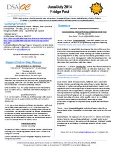 June/July 2014 Fridge Post DSAOC strives to create a place for connection, hope, and awareness, for people with Down syndrome and their families in Southern California. Our Mission is to provide the means necessary to em