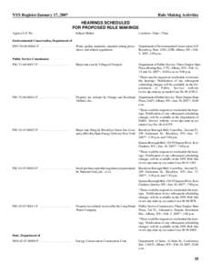 NYS Register/January 17, 2007  Rule Making Activities HEARINGS SCHEDULED FOR PROPOSED RULE MAKINGS