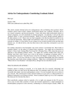 Advice for Undergraduates Considering Graduate School Phil Agre October 1996 With some additional notes added May[removed]This article contains informal advice for undergraduates who are thinking about graduate school.