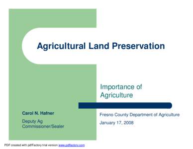 Agricultural Land Preservation  Importance of Agriculture Carol N. Hafner