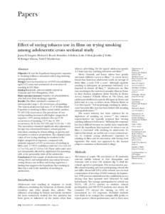 Papers  Effect of seeing tobacco use in films on trying smoking among adolescents: cross sectional study James D Sargent, Michael L Beach, Madeline A Dalton, Leila A Mott, Jennifer J Tickle, M Bridget Ahrens, Todd F Heat