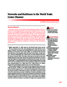 Networks and Resilience in the World Trade Center Disaster by Kathleen Tierney and Joseph Trainor Research Objectives This paper focuses on one aspect of the organized response to the 9-11