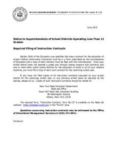 THE STATE EDUCATION DEPARTMENT / THE UNIVERSITY OF THE STATE OF NEW YORK / ALBANY, NYJune 2015 Notice to Superintendents of School Districts Operating Less Than 12 Grades: