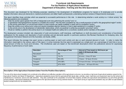 Functional Job Requirements For the Position of Agricultural Assistant Department of Education, Training and the Arts Queensland This document was developed for the following purposes: assisting in the development of reh