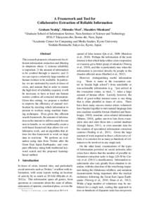 A Framework and Tool for Collaborative Extraction of Reliable Information Graham Neubig1 , Shinsuke Mori2 , Masahiro Mizukami1 1 Graduate School of Information Science, Nara Institute of Science and Technology[removed]Tak