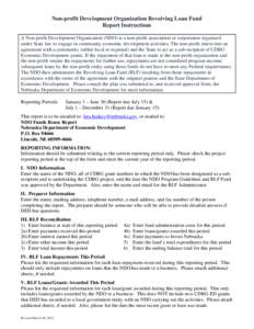 Non-profit Development Organization Revolving Loan Fund Report Instructions A Non-profit Development Organization (NDO) is a non-profit association or corporation organized under State law to engage in community economic