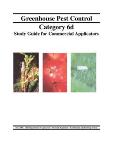 Greenhouse Pest Control Category 6d Study Guide for Commercial Applicators Oct 2004 – Ohio Department of Agriculture – Pesticide Regulation – Certification and Training Section