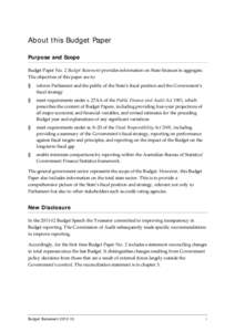 About this Budget Paper Purpose and Scope Budget Paper No. 2 Budget Statement provides information on State finances in aggregate. The objectives of this paper are to: §