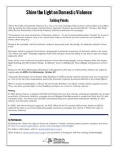 Shine the Light on Domestic Violence  Talking Points “Shine the Light on Domestic Violence” is a low or no-cost campaign that connects communities across New York by turning the state purple during October, Domestic 