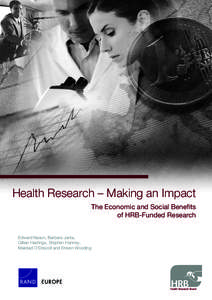 Health Research – Making an Impact The Economic and Social Beneﬁts of HRB-Funded Research Edward Nason, Barbara Janta, Gillian Hastings, Stephen Hanney, Mairéad O’Driscoll and Steven Wooding