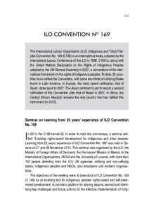 503  ILO CONVENTION No 169 The International Labour Organisation (ILO) Indigenous and Tribal Peoples Convention NoC169) is an international treaty, adopted by the International Labour Conference of the ILO in 1989