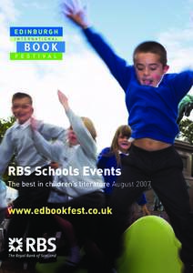 RBS Schools Events The best in children’s literature August 2007 www.edbookfest.co.uk  Our thanks to