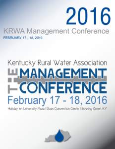 2016  KRWA Management Conference FEBRUARY, 2016  W