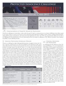 Protected Innocence Challenge State Action . National Change. Arizona Report Card 2012 Arizona law gives law enforcement critical investigative tools to pursue demand but buyers of commercial sex acts