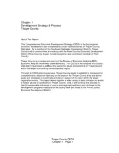 Chapter 1 Development Strategy & Process Thayer County About This Report This Comprehensive Economic Development Strategy (CEDS) is the first regional