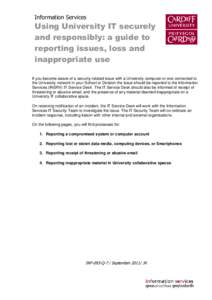 Information Services  Using University IT securely and responsibly: a guide to reporting issues, loss and inappropriate use