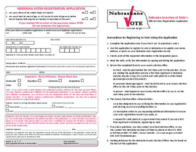 NEBRASKA VOTER REGISTRATION APPLICATION 1.	 Are	you	a	citizen	of	the	United	States	of	America? Yes	  No