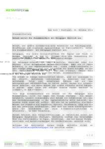 New York / Stuttgart, 06. Oktober 2014 Pressemitteilung Mohawk weitet die Zusammenarbeit mit Metapaper deutlich aus Mohawk, der größte nordamerikanische Hersteller von Feinstpapieren, Briefhüllen und digitalen Spezial