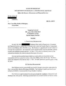 STATE OF MICHIGAN DEPARTMENT OF INSURANCE AND FINANCIAL SERVICES Before the Director of Insurance and Financial Services In the matter of: Petitioner,