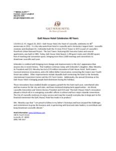 ***MEDIA ALERT*** Contact: Jason Langford[removed]removed]  Galt House Hotel Celebrates 40 Years