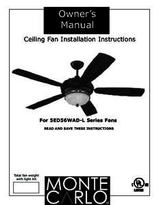 Owner’s Manual Ceiling Fan Installation Instructions  For 5ED56WAD-L Series Fans