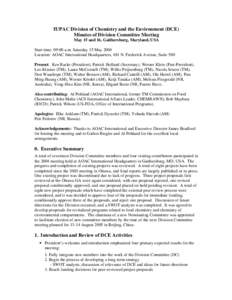 IUPAC Division of Chemistry and the Environment (DCE) Minutes of Division Committee Meeting May 15 and 16, Gaithersburg, Maryland, USA Start time: 09:00 a.m. Saturday 15 May 2004 Location: AOAC International Headquarters