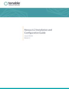 Nessus 6.2 Installation and Configuration Guide January 20, 2015 (Revision 1)  Table of Contents