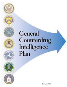 General Counterdrug Intelligence Plan (GCIP)  February 2000 GENERAL COUNTERDRUG INTELLIGENCE PLAN (GCIP)