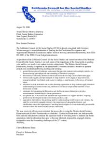 August 20, 2009 Senator Denise Moreno Ducheny Chair, Senate Budget Committee State Capitol, Room 5035 Sacramento, CA[removed]Dear Senator Ducheny: