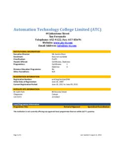   		 Automation	Technology	College	Limited	(ATC) #4	Johnstone	Street	 San	Fernando	 Telephone:	652‐4122;	Fax:	657‐8369