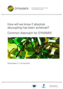 DYNAMIX Common Approach  How will we know if absolute decoupling has been achieved? Common Approach for DYNAMIX