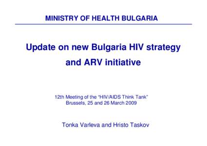 Microsoft PowerPoint - Bulgaria_HIV_Strategy_2008-2015_Hristo_ 26March 2009.ppt