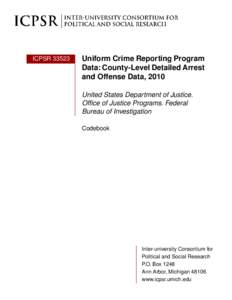 Uniform Crime Reporting Program Data: County-Level Detailed Arrest and Offense Data, 2010 Codebook